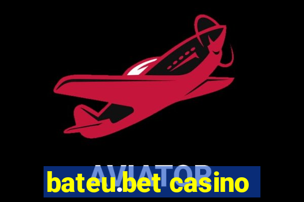 bateu.bet casino